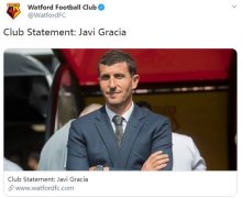 新赛季下课首人!官方:沃特福德主帅格拉西亚离任